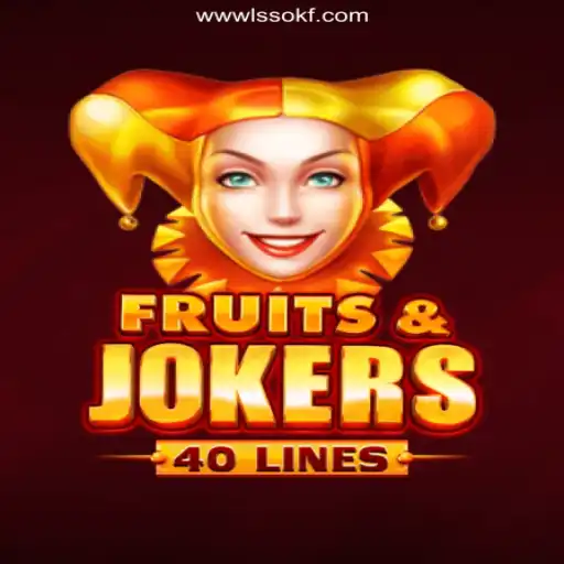Discover the Thrills of FruitsAndJokers40 on LSSOKF.COM Platform