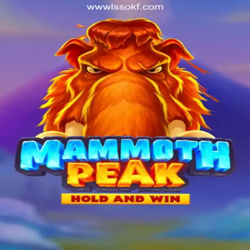 Discover the Exciting World of MammothPeak: Your Ultimate Guide to Online Slots on LSSOKF.COM